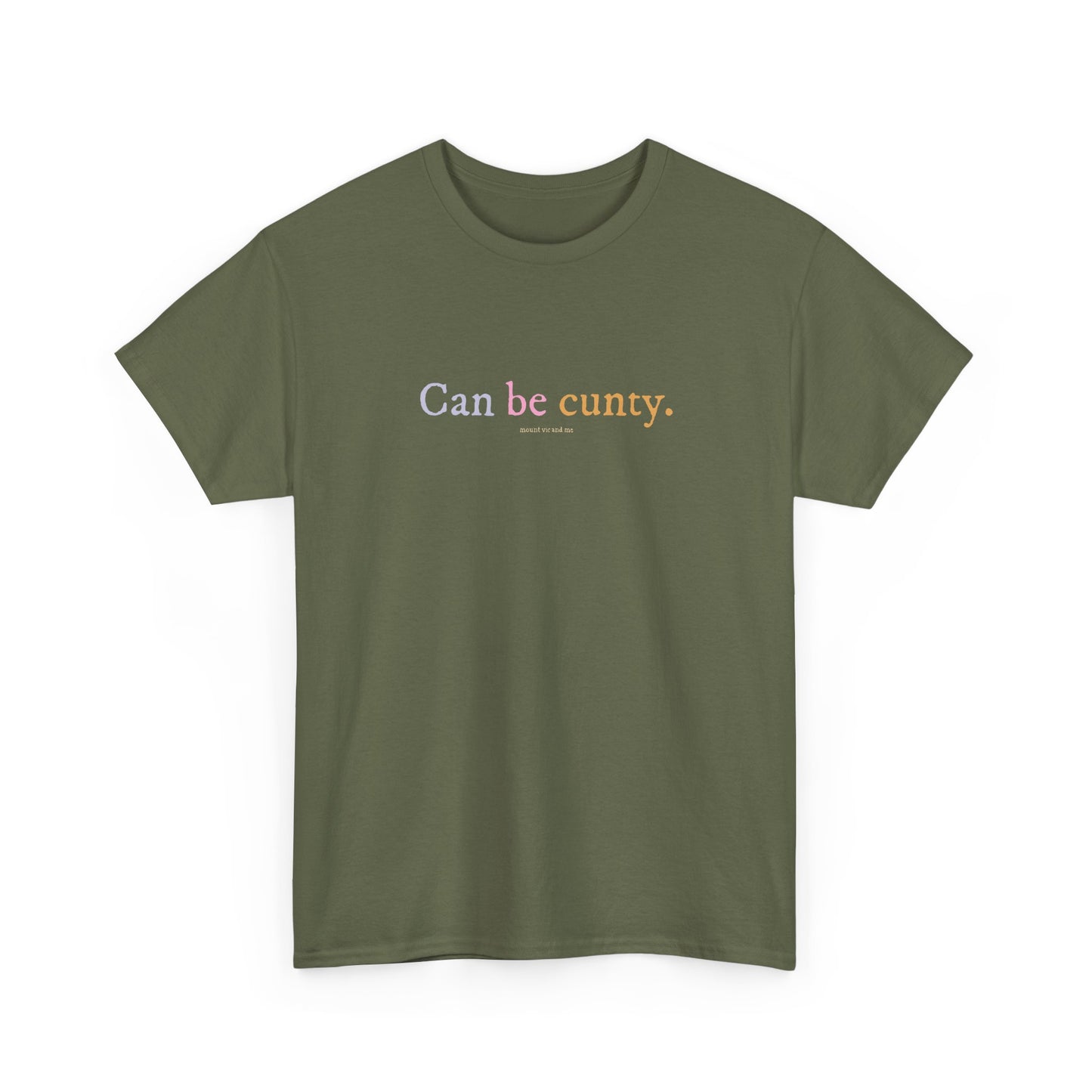 Can be cunty classic cotton t shirt