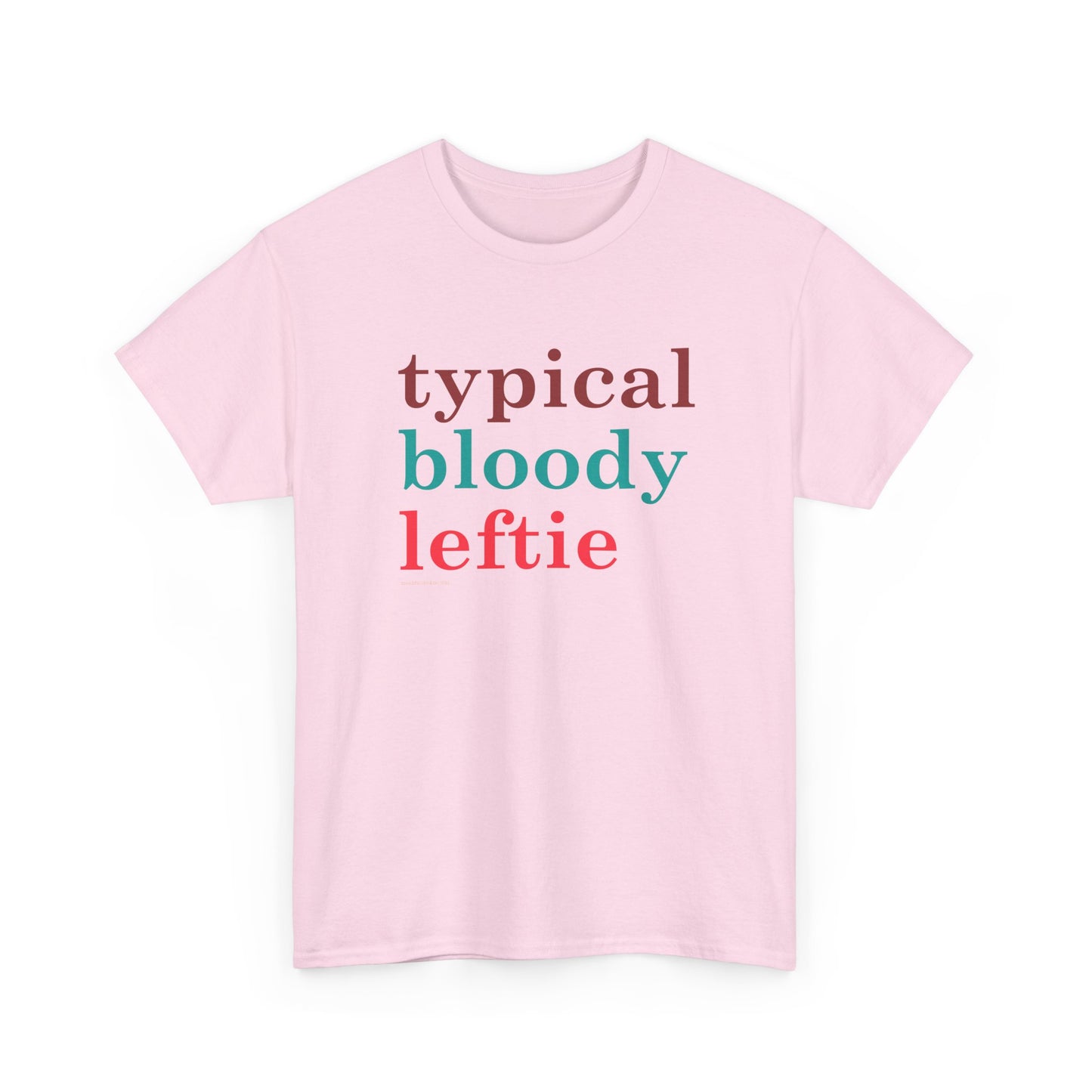 Custom Typical Bloody Leftie classic cotton t shirt