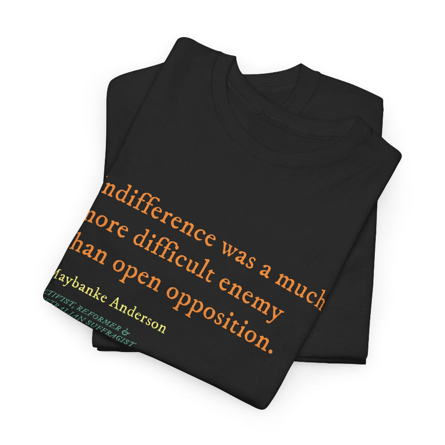 Indifference was a difficult enemy classic cotton t shirt