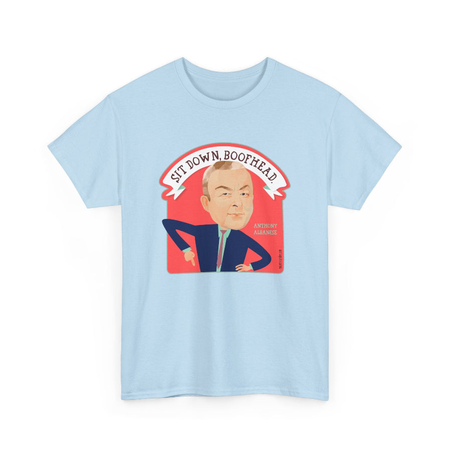 Sit down Boofhead classic cotton t shirt