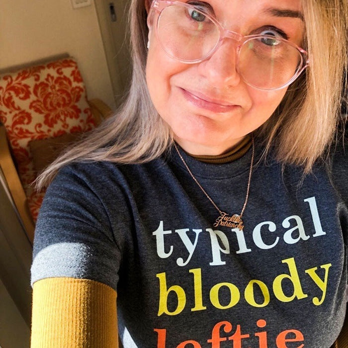 Typical Bloody Leftie t shirt US production