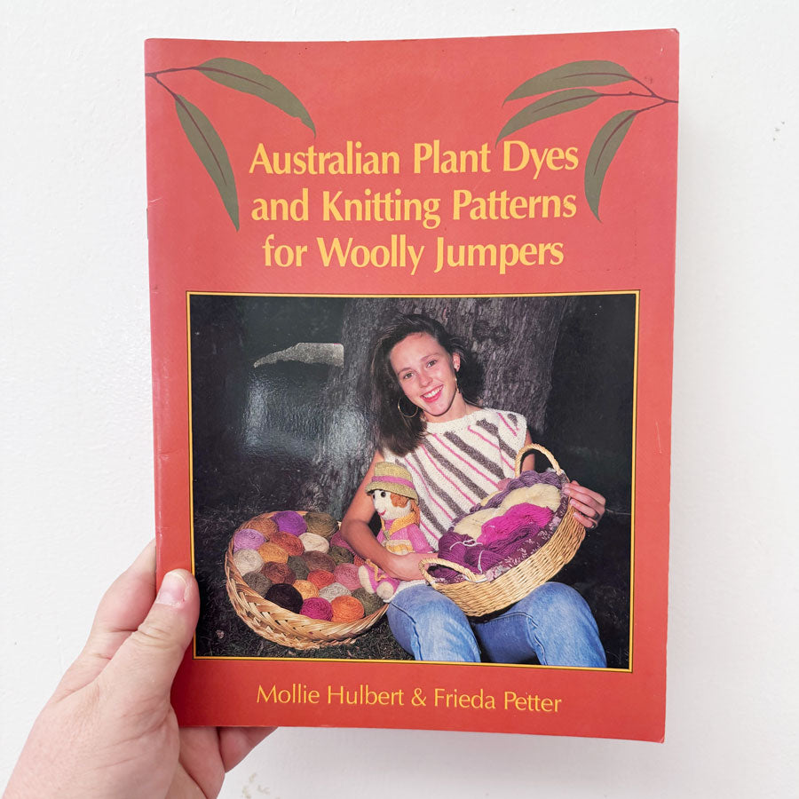 Australian Plant Dyes and Knitting Patterns for Woolly Jumpers