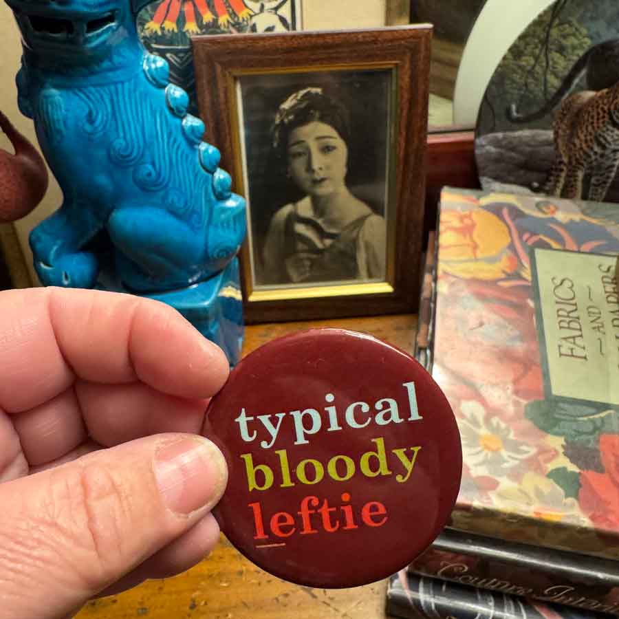 Typical Bloody Leftie badge