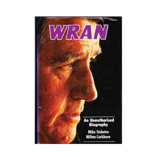 Wran biography Mike Steketee 8066