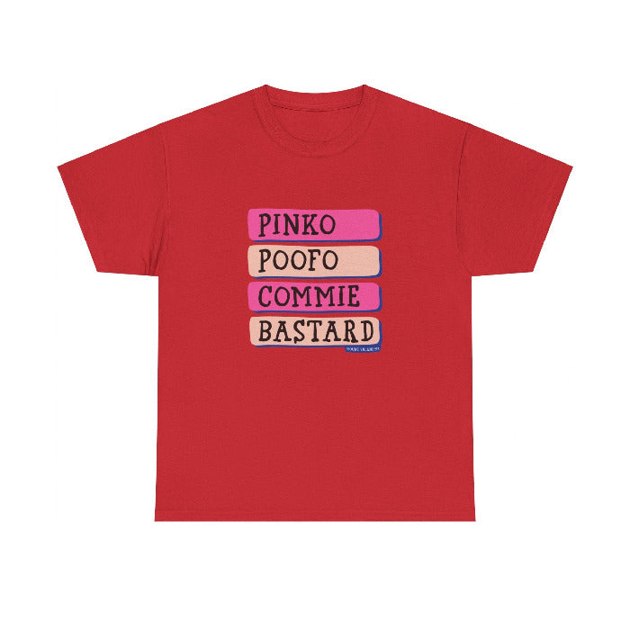 Pinko Poofo Commie Bastard classic cotton t shirt