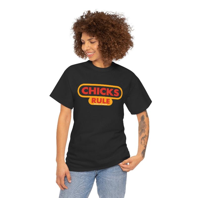 Chicks Rule classic cotton t shirt