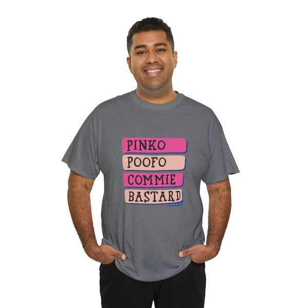 Pinko Poofo Commie Bastard classic cotton t shirt