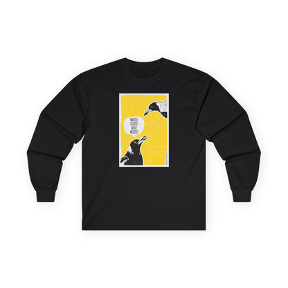 Magpie Talk long sleeve t shirt