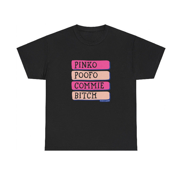 Pinko Poofo Commie Bitch classic cotton t shirt