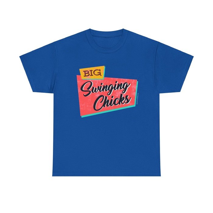 Big swinging chicks political classic t shirt