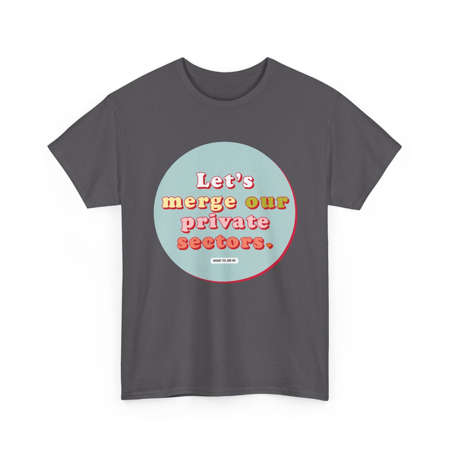 Let's merge our private sectors cotton t shirt