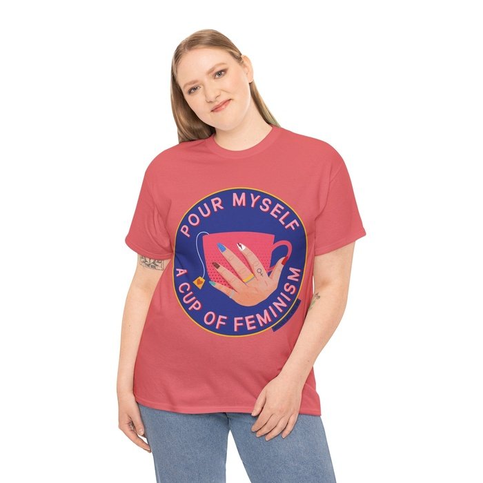 Pour myself cup of feminism t shirt