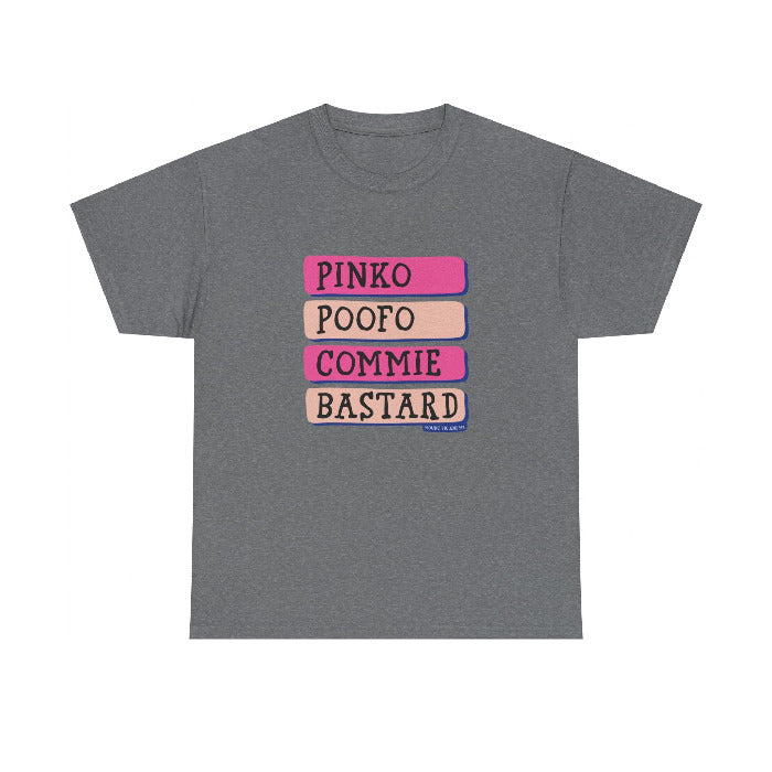 Pinko Poofo Commie Bastard classic cotton t shirt