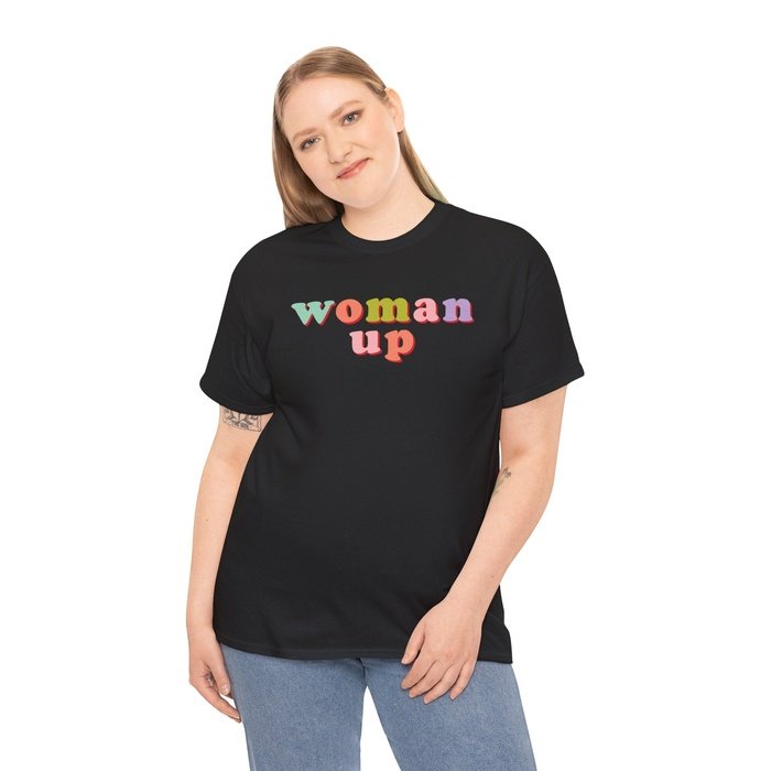 Woman Up classic cotton t shirt