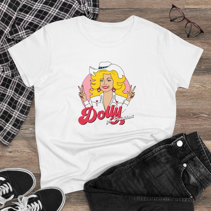 Dolly for President semi-fit t shirt