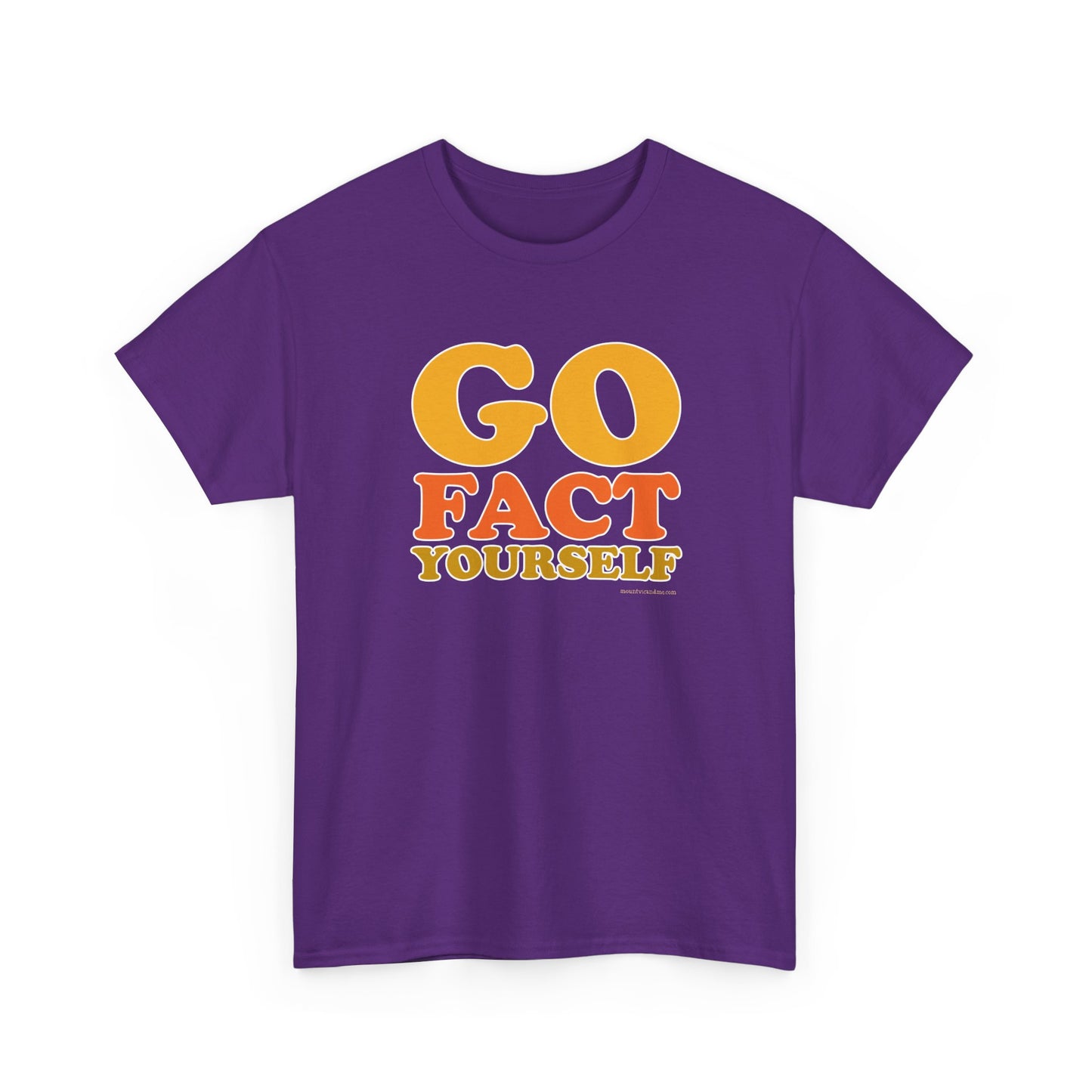 Go Fact Yourself classic cotton t shirt