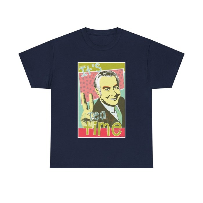 It's Tea Time Whitlam classic cotton t shirt