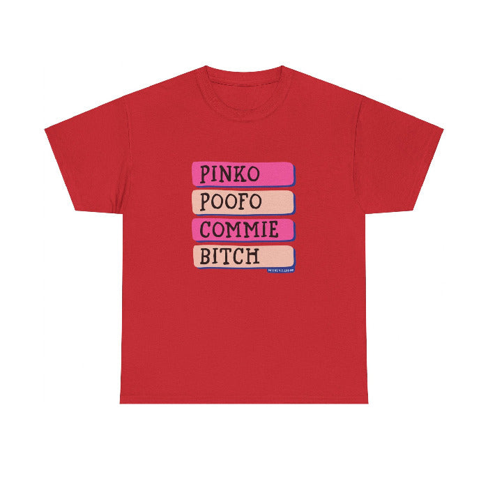 Pinko Poofo Commie Bitch classic cotton t shirt