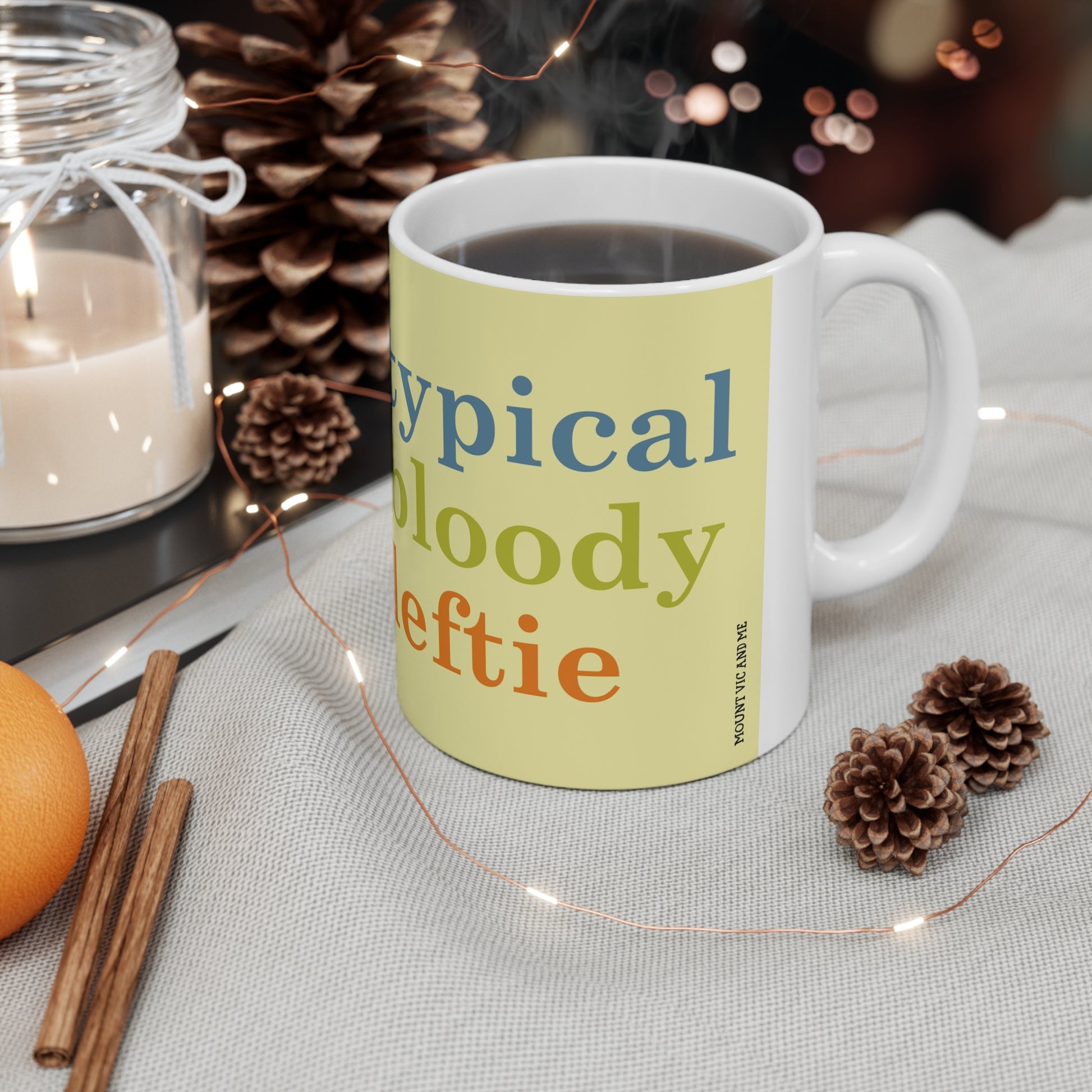 Typical bloody leftie ceramic mug