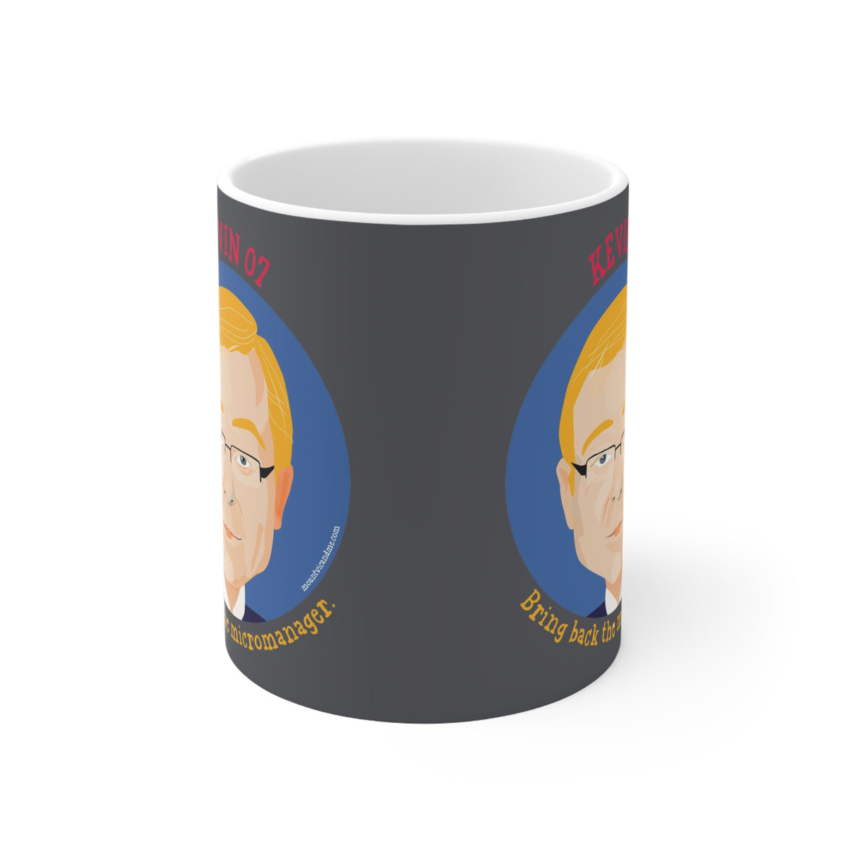Kevin Rudd Mug Kevin Rudd micromanager mug (npow) – Mount Vic and Me