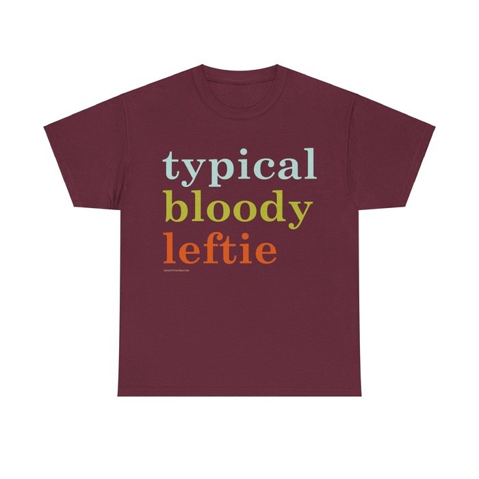 Typical Bloody Leftie classic cotton t shirt