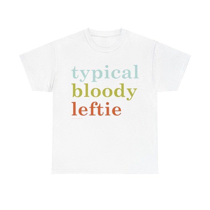 Typical Bloody Leftie classic cotton t shirt