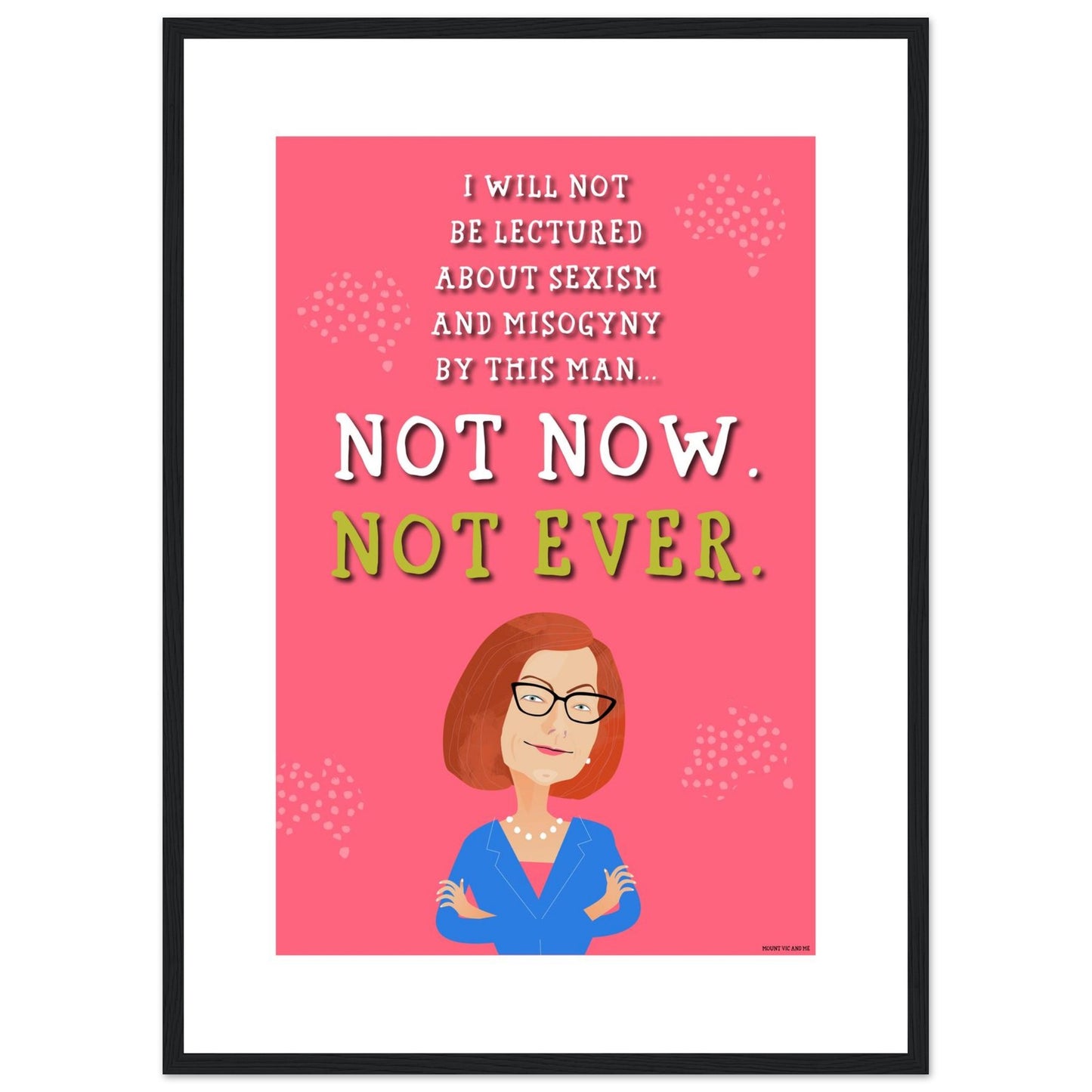 Not Now Misogyny Speech Framed Poster