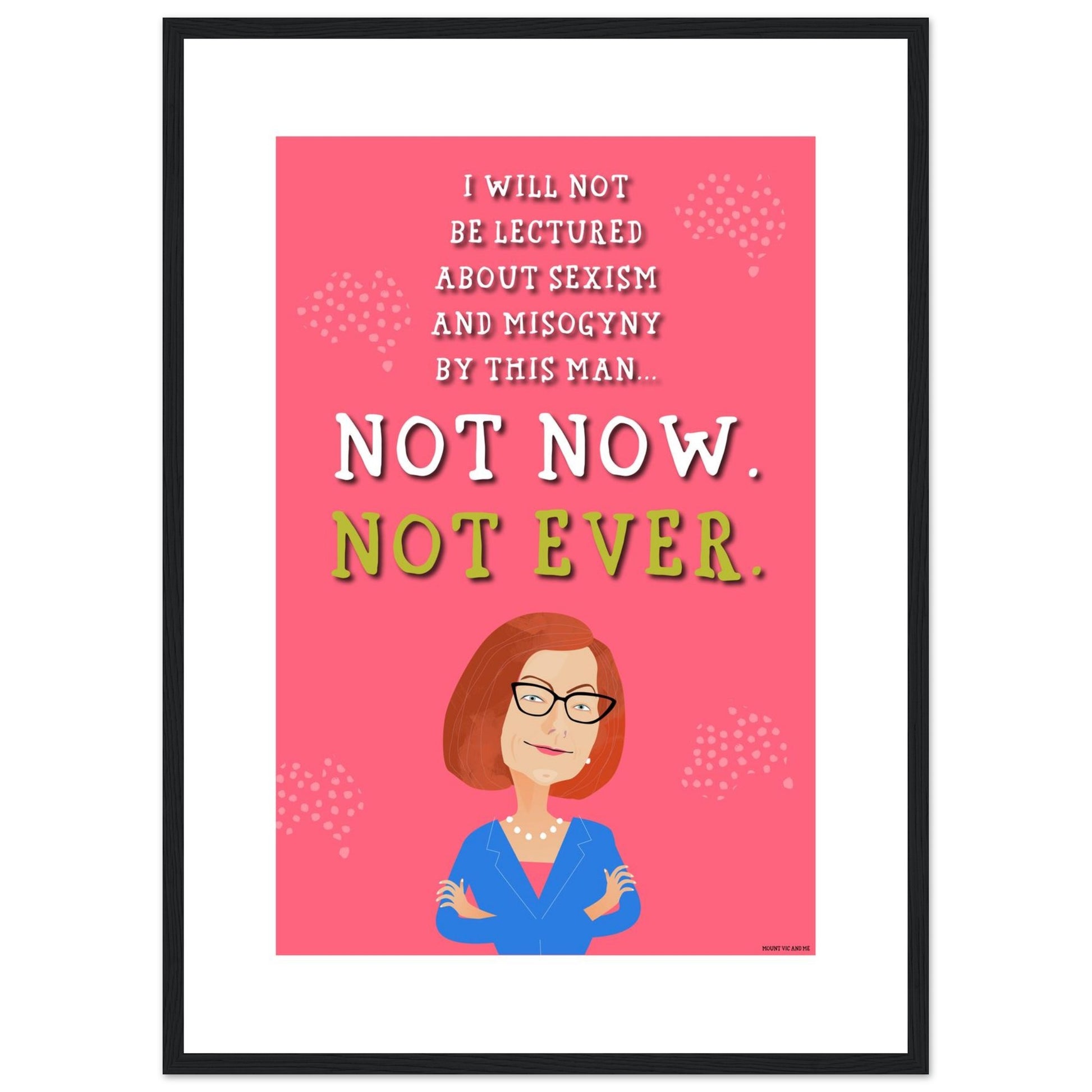 Not Now Misogyny Speech Framed Poster