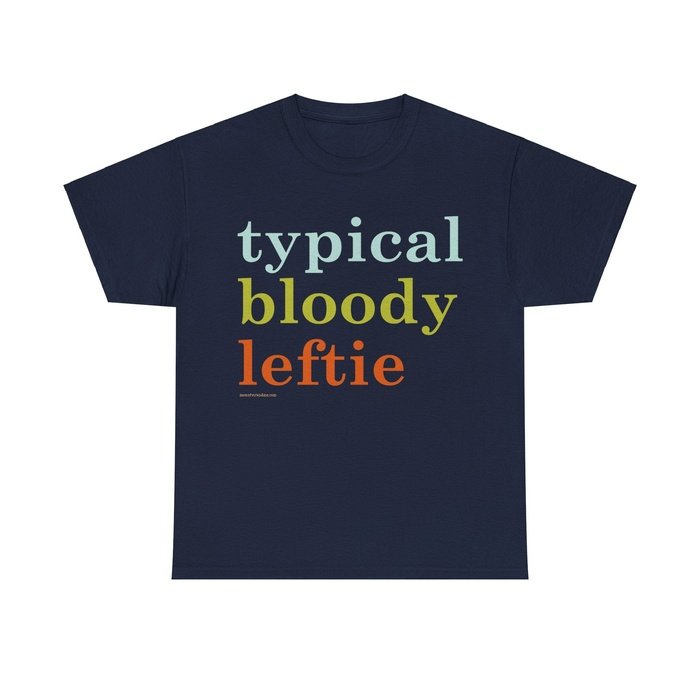 Typical Bloody Leftie classic cotton t shirt