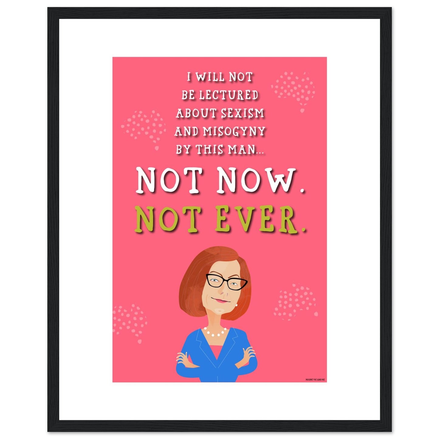 Not Now Misogyny Speech Framed Poster