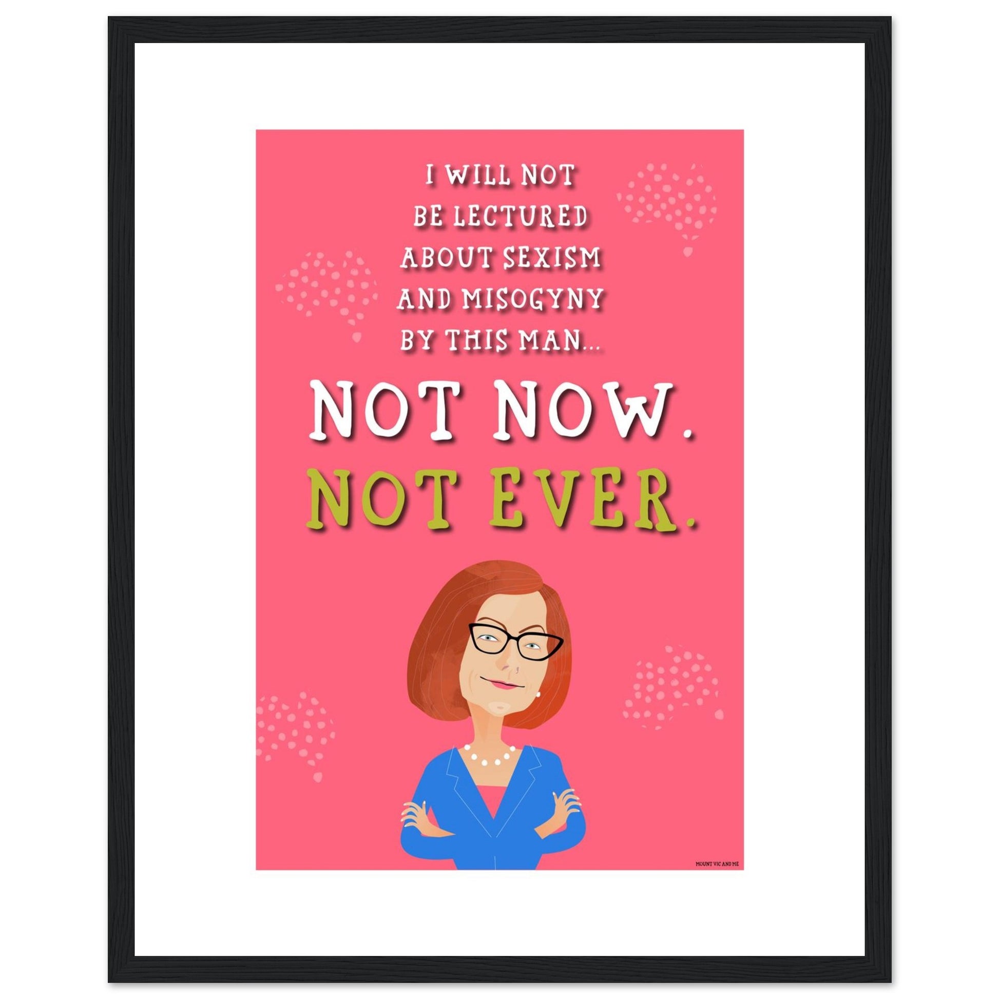 Not Now Misogyny Speech Framed Poster