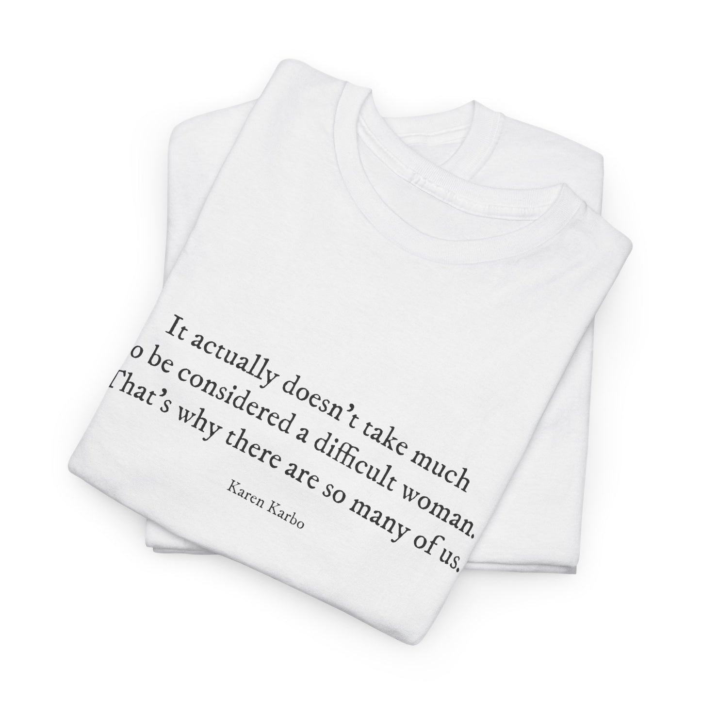 Difficult woman classic cotton t shirt