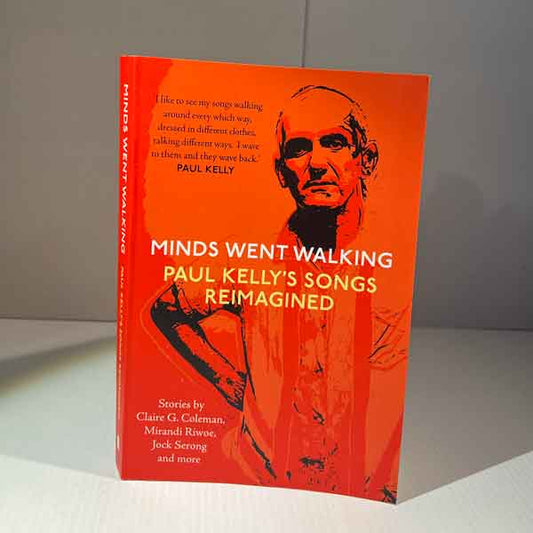 Minds Went Walking Paul Kelly book 6316