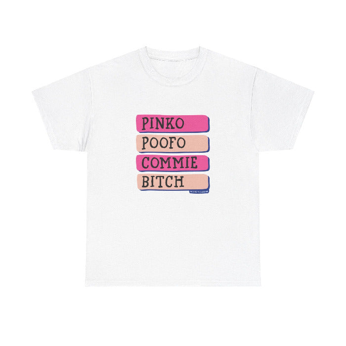 Pinko Poofo Commie Bitch classic cotton t shirt