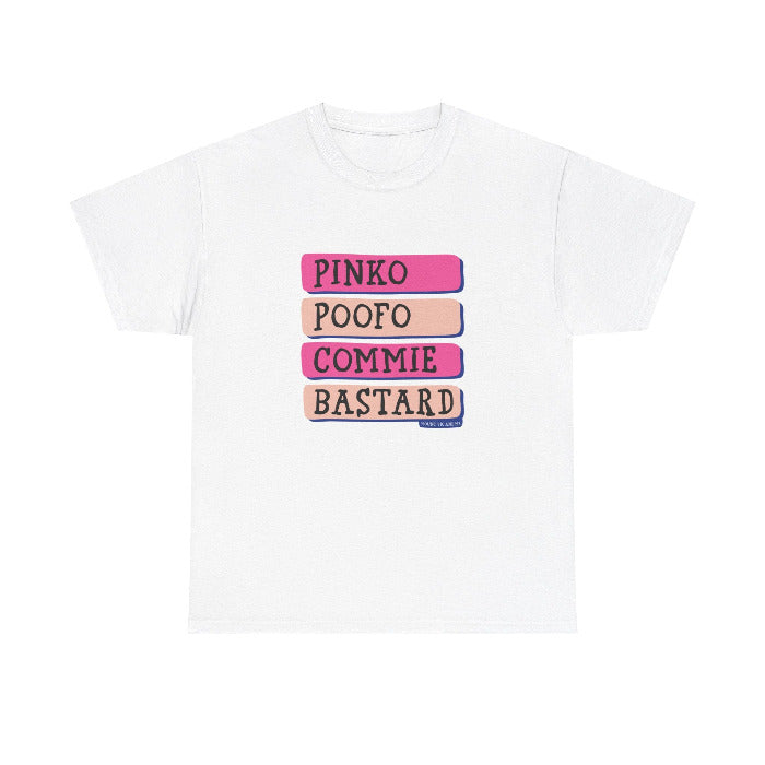 Pinko Poofo Commie Bastard classic cotton t shirt