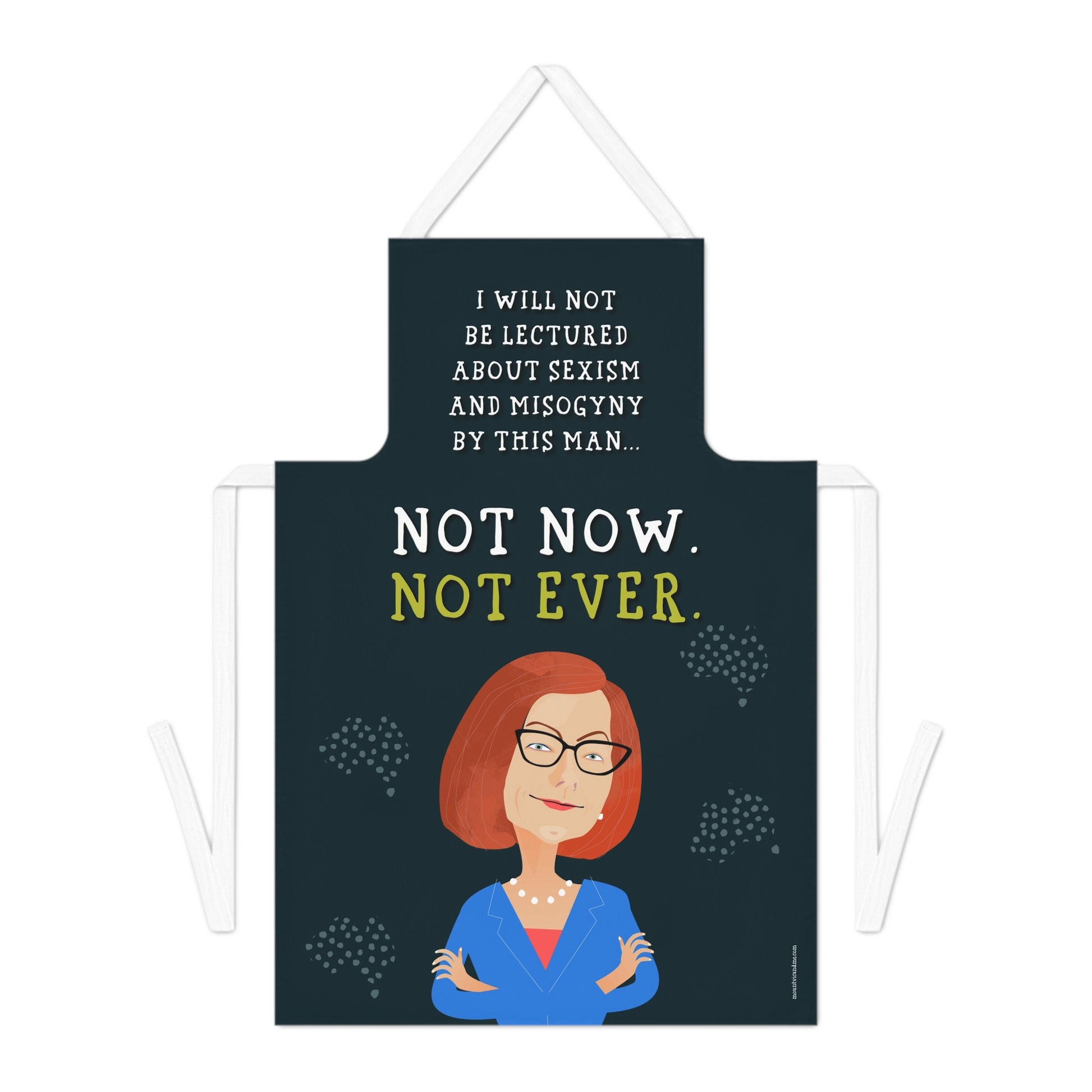 Not Now Not Ever Gillard apron