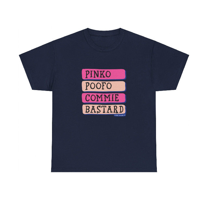 Pinko Poofo Commie Bastard classic cotton t shirt