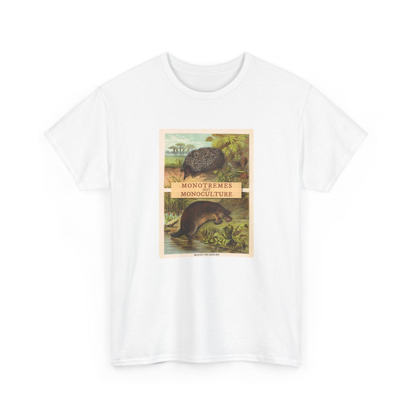 Monotremes not Monoculture cotton t shirt