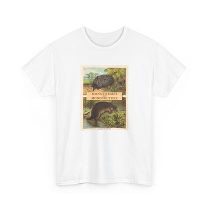 Monotremes not Monoculture cotton t shirt