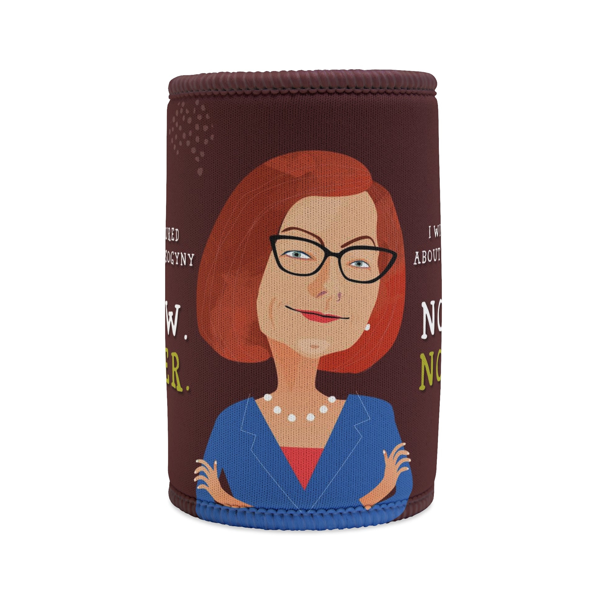 Not Now misogyny speech stubby holder