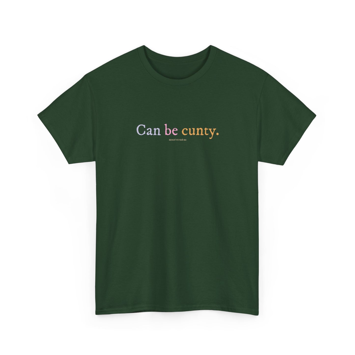 Can be cunty classic cotton t shirt