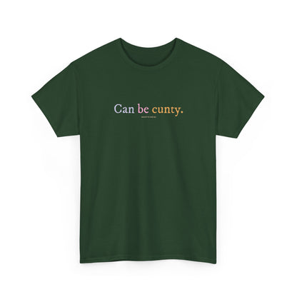 Can be cunty classic cotton t shirt