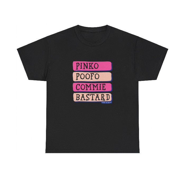 Pinko Poofo Commie Bastard classic cotton t shirt