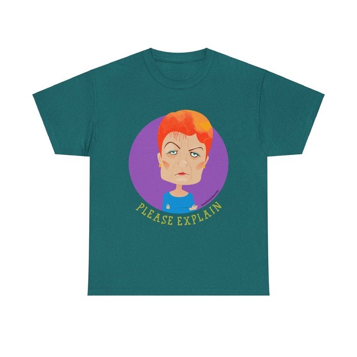 Pauline Hanson please explain classic t shirt