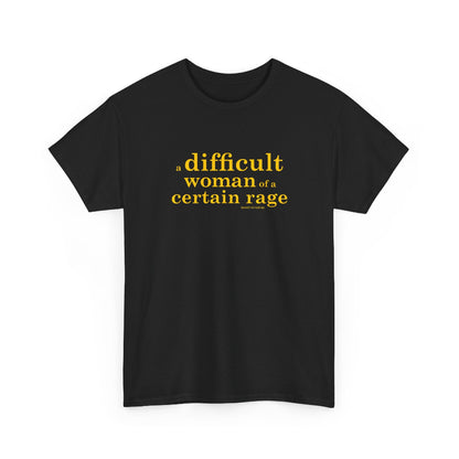 A difficult woman of a certain rage cotton t shirt