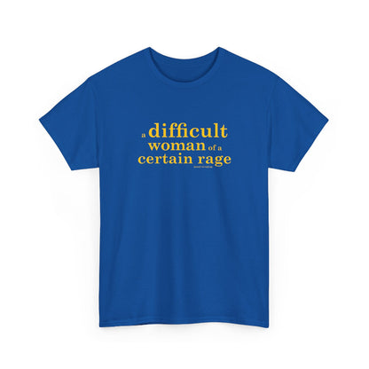 A difficult woman of a certain rage cotton t shirt