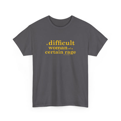 A difficult woman of a certain rage cotton t shirt