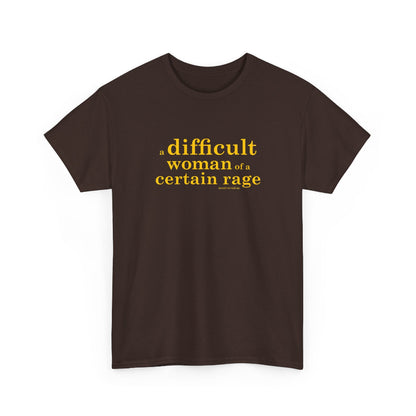 A difficult woman of a certain rage cotton t shirt