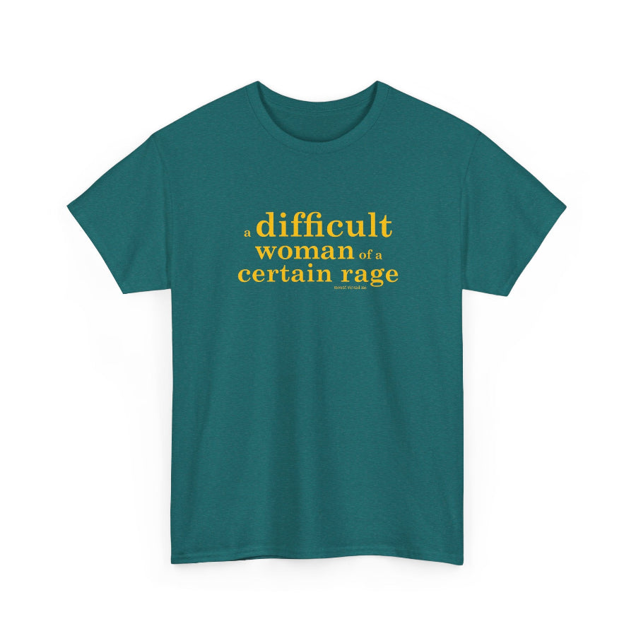 A difficult woman of a certain rage cotton t shirt