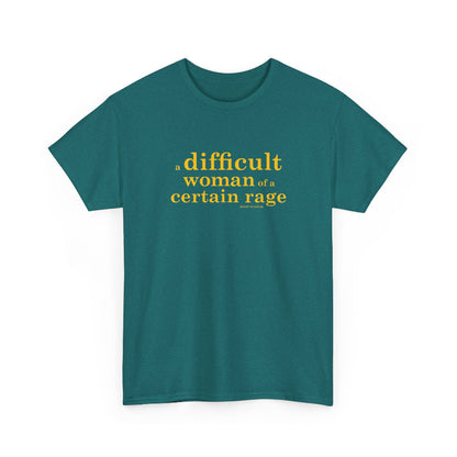 A difficult woman of a certain rage cotton t shirt